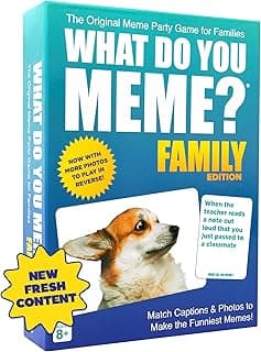 WHAT DO YOU MEME? Family Edition by Relatable, Now with Refreshed Content - Kids Games 8+, Family Games for Kids and Adults, The TikTok Vir...